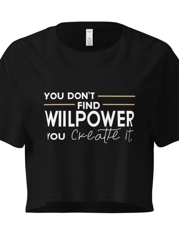 Create Your Willpower Crop Tee - S